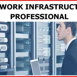 NETWORK INFRASTRUCTURE PROFESSIONAL